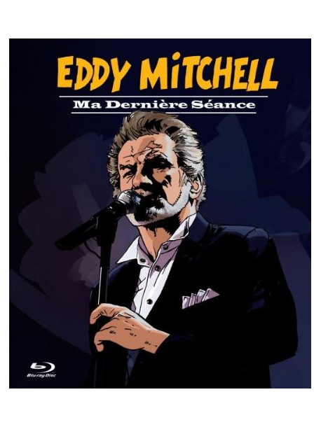 Eddy Mitchell - Ma Derniere Seance