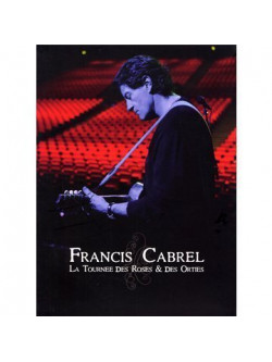 Francis Cabrel - La Tournee Des Roses And Des Orties (2 Dvd)