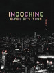 Indochine - Black City Tour (2 Dvd)