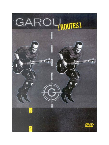 Garou - Routes