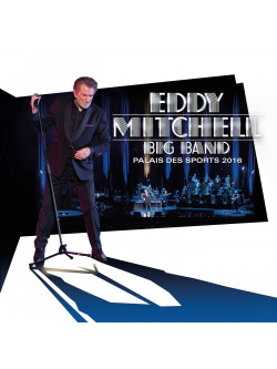 Eddy Mitchell - Big Band Palais Des Sports 2016