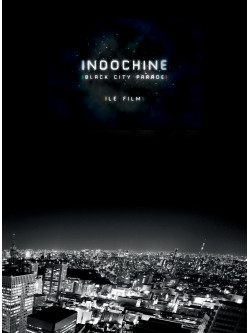 Indochine - Black City Parade: Le Film