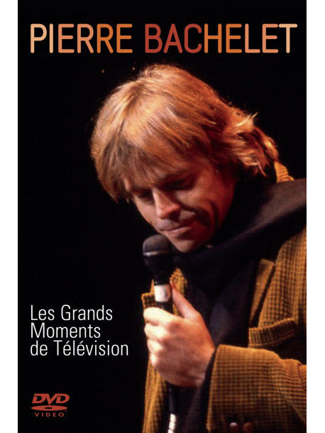 Bachelet, Pierre - Les Grands Moments De T?L?Vision