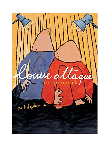 Louise Attaque - Y A T-Il Quelqu'Un Ici ?
