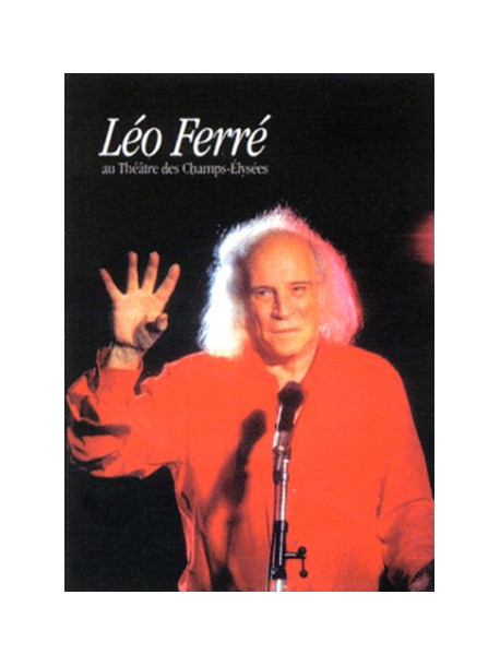 Leo Ferre - Au Theatre Des Champs Elysees