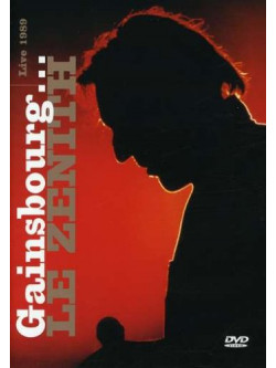 Serge Gainsbourg - Le Zenith De Gainsbourg