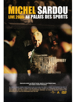 Michel Sardou - Live 2005 Au Palais Des Sport