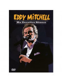 Eddy Mitchell - Ma Derniere Seance