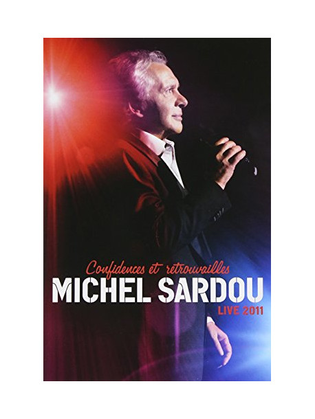 Michel Sardou - Confidences Et Retrouvailles