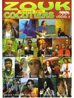 Antilles - Zouk Sous Les Cocotiers Vol.3