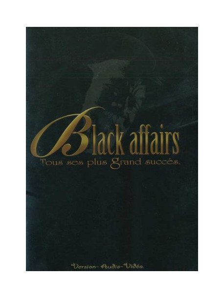 Black Affairs - Tous Ses Plus Grands Succes