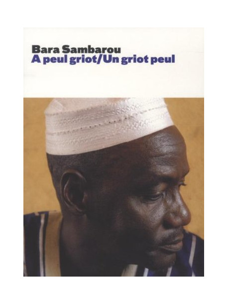 Bara Sambarou - Un Griot Peul