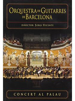 Orquestra De Guitarres De Barcelona - Concert Au Palau