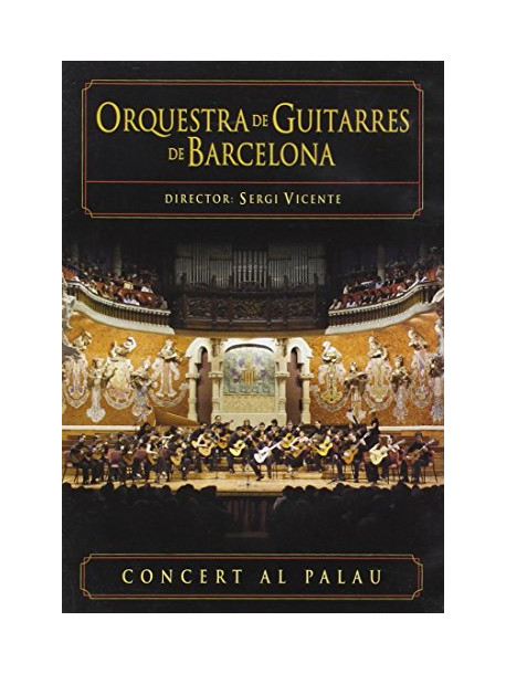 Orquestra De Guitarres De Barcelona - Concert Au Palau