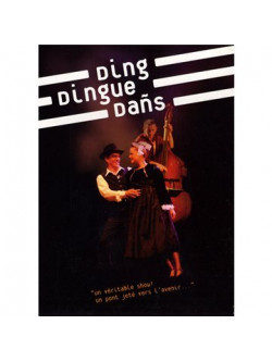 Ding Singue Dans - Spectacle Integrale (Cornouille 2007)