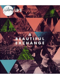 Hillsong Live - A Beautiful Exchange