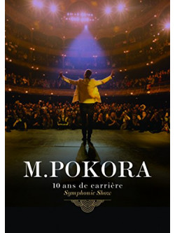 M.Pokora - 10 Ans De Carriere Symphonic Show