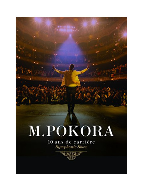 M.Pokora - 10 Ans De Carriere Symphonic Show
