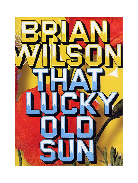 Brian Wilson - That Lucky Old Sun