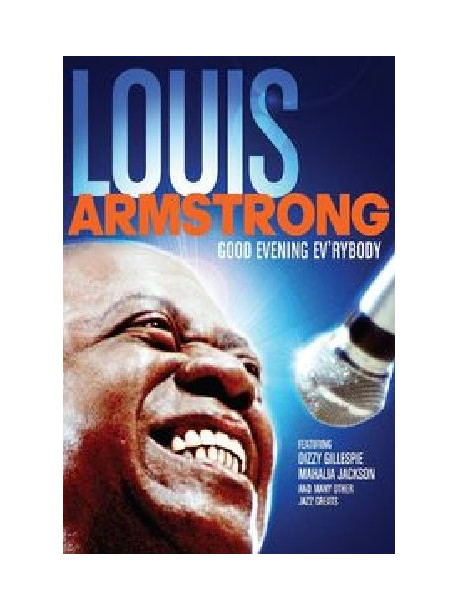 Louis Armstrong - Good Evening Ev'Rybody