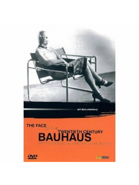 Bauhaus: The Face Of The 20th Century