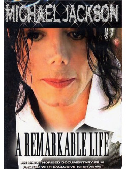 Michael Jackson - A Remarkable Life