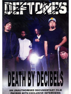 Deftones - Death By Decibels