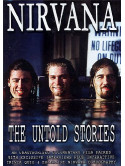 Nirvana - The Untold Stories