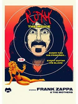 Frank Zappa & The Mothers - Roxy the Movie