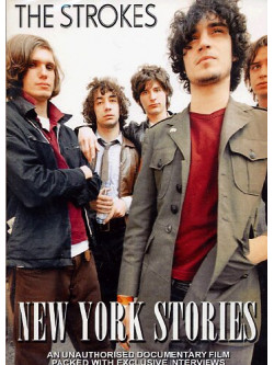 Strokes (The) - New York Stories