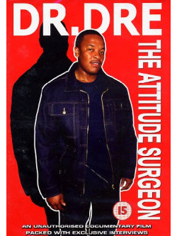 Dr. Dre - The Attitude Surgeon