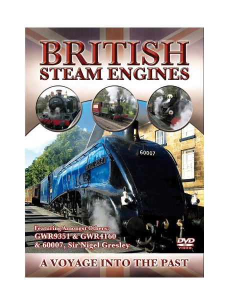 British Steam Engines - A Voyage Into The Past [Edizione: Regno Unito]