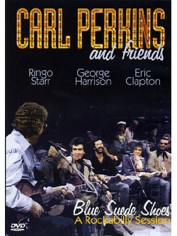 Carl Perkins & Friends - Blue Suede Shoes