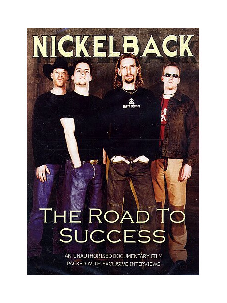 Nickelback - The Road To Success