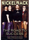 Nickelback - The Road To Success