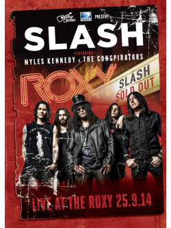 Slash Ft M. Kennedy & The Conspirators - Live At The Roxy