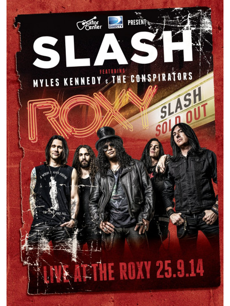 Slash Ft M. Kennedy & The Conspirators - Live At The Roxy