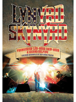 Lynyrd Skynyrd - Pronounced-Live