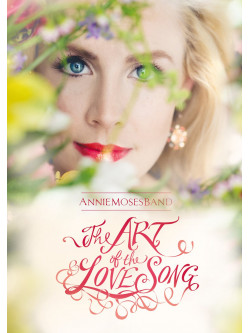 Annie Moses Band - Annie Moses Band: Art Of The Love Song [Edizione: Regno Unito]