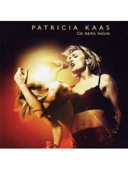Patricia Kaas - Ce Sera Nous