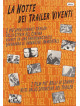 Notte Dei Trailer Viventi (La)
