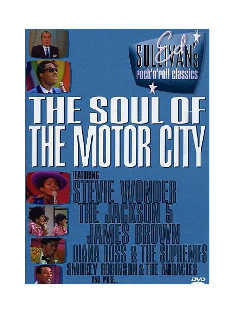 Ed Sullivan's Rock 'N' Roll Classics - The Soul Of Motor City