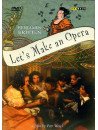 Let's Make An Opera