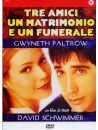 Tre Amici, Un Matrimonio E Un Funerale