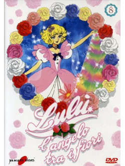 Lulu' L'Angelo Tra I Fiori 08 (Eps 36-40)