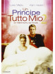 Principe Tutto Mio 2 (Un) - Un Matrimonio Da Favola