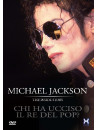 Michael Jackson - Chi Ha Ucciso Il Re Del Pop?