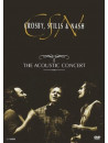 Stills Crosby & Nash - The Acoustic Concert