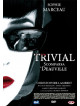 Trivial - Scomparsa A Deauville