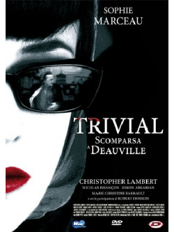 Trivial - Scomparsa A Deauville